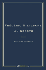 FRÉDÉRIC NIETZSCHE AU KOSOVO: FN perdu et retrouvé